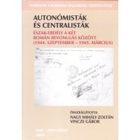 Autonómisták és centralisták: Nagy Mihály Zoltán, Vincze Gábor (szerk.)